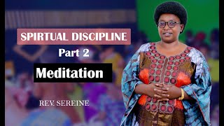 SPIRTUAL DISCIPLINE MEDITATION IMYITWARIRE YO MU BURYO BWUMWUKA IGICE CYA 2 WITH REV SEREINE [upl. by Cired]