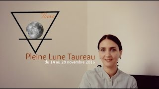 Énergies astrologiques du 14 au 28 novembre 2016 Pleine Lune en Taureau [upl. by Edyak155]