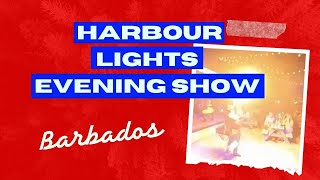 Harbour Lights Evening Show Barbados [upl. by Tierza441]