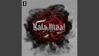 Kala Maal feat Bhalwaan [upl. by Lothar]