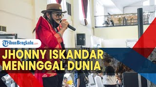 Tembang Lagu Bukan Pengemis Cinta Jhonny Iskandar Meninggal Dunia Idap Penyakit [upl. by Westbrooke]