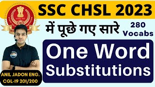 SSC CHSL 2023 में पूछे गए सारे One Word Substitutions  280 Vocabs BY ANIL JADON [upl. by Korman]