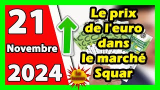 Prix deuro en algerie marché noir aujourdhui 21 Novembre 2024 Taux de change Cours dollars devise [upl. by Nywloc314]