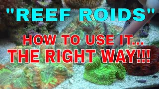 Reef Roids  How To Use It  The Right Way [upl. by Encrata]