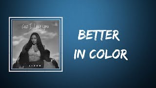 Lizzo  Better In Color Lyrics [upl. by Anelahs]