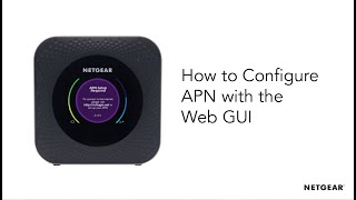 Nighthawk M1 Mobile Router  How to Configure the APN with the Web UI [upl. by Om]