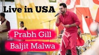 Prabh Gill and Baljit Malwa along with Jazzy B and Kaur B Live in USA  ik punjabi mela 2017 [upl. by Aivlys]