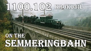 Semmeringbahn  1100102 Krokodil [upl. by Aikyn]