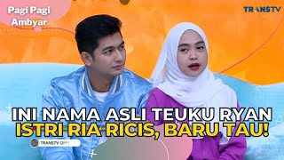 Ini Nama Asli TEUKU RYAN Suami RIA RICIS Baru Tau  PAGI PAGI AMBYAR 21623 P2 [upl. by Nahgam]