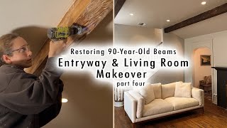 RESTORING 90YEAROLD BEAMS amp Fireplace Reveal Ep4 Entryway amp Living Room Makeover  XO MaCenna [upl. by Shelton]