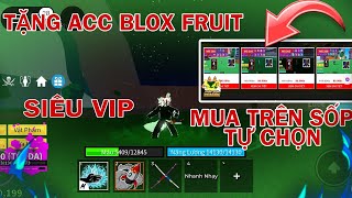 tặng acc blox fruit mua trên sốp có tộc v4 full gear siêu vip [upl. by Marcus]