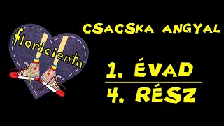 HD Csacska angyal 1 évad 4 rész [upl. by Emera84]