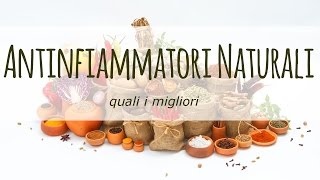 I migliori antinfiammatori naturali [upl. by Sokil]