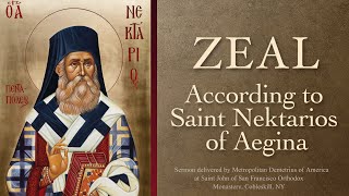 Zeal According to Saint Nektarios of Aegina [upl. by Rosie642]