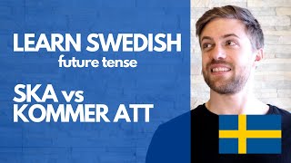 Future Tense in Swedish  Ska vs Kommer att [upl. by Adon861]