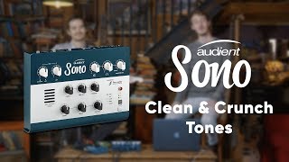 Making a Clean and Crunch Tone with Audient Sono [upl. by Rachaba]