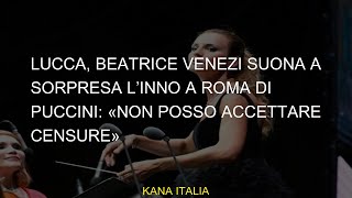 Lucca Beatrice Venezi suona linno a Puccini a Roma quotNon posso accettare la censuraquot [upl. by Sheldon]