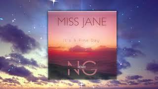 Miss Jane  Its A Fine Day NG Remix [upl. by Ayik]