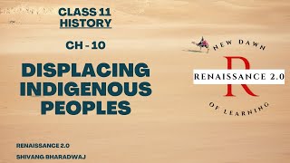 Class 11 History Ch 10 Displacing Indigenous Peoples With Notes In Hindi  Complete Explanation [upl. by Nnahoj798]