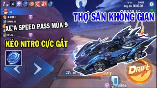 ZingSpeed Mobile  Thợ Săn Không Gian  Xe A Speedpass Mùa 9 Với Skill Kéo Nitro Cực Phê [upl. by Sladen603]