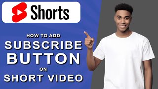 How to add subscribe button on short video 2024 [upl. by Steinberg]