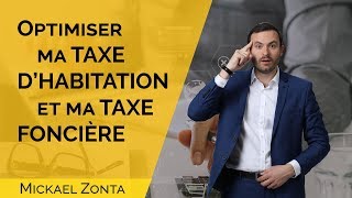 TAXE dhabitation amp taxe foncière  comment les OPTIMISER [upl. by Hnahym]