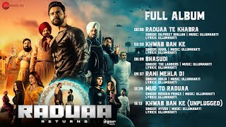 Raduaa Returns  Full Album  Nav Bajwa Mahira Sharma The Great Khali Gurpreet Ghuggi Ullumanati [upl. by Eimaj]