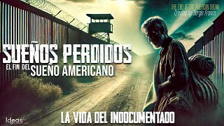 La cruda REALIDAD del INDOCUMENTADO en Estados Unidos [upl. by Aikam]