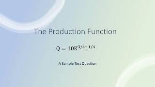 CobbDouglas Production Function Example Test Question [upl. by Warila472]