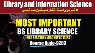 Information ArchitectureBS Library sciencecourse code 9203LIS Urdu [upl. by Anayhd340]