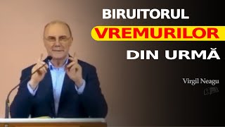 Biruitorul vremurilor din urmă  Virgil Neagu [upl. by Lesna]