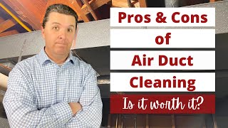 Pros and Cons of Air Duct Cleaning  Is It Worth It [upl. by Marsha]