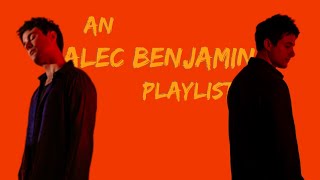 AN ALEC BENJAMIN PLAYLIST 🔥 [upl. by Hermine]