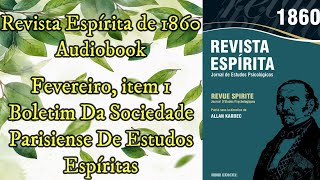 Boletim Da Sociedade Parisiense  Fevereiro item 1  Revista Espírita de 1860  Audiobook [upl. by Anoyi]