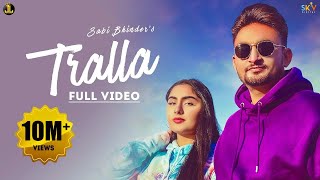 Tralla  Sabi Bhinder Full Song Punjabi Songs 2021  Jatt Life Studios [upl. by Anglo39]