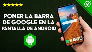 Cómo Descargar y Poner la Barra de Google en la Pantalla de Inicio de mi Android [upl. by Swiercz]