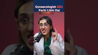 Gynecologists AKA Parhi Likhi Dai umarsaleem podcastic shorts gynecologist [upl. by Ynatirb]