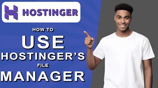 How to use hostinger’s file manager 2024 [upl. by Wattenberg]