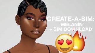 THE SIMS 4 ¦ CAS MELANIN  SIM DOWNLOAD [upl. by Sidky589]