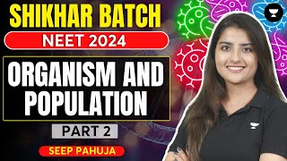 Organism and Population  Part 2  NEET 2024  Seep Pahuja [upl. by Rennat658]