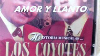 AMOR Y LLANTOLOS COYOTES [upl. by Lrad]