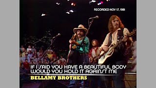 Bellamy Brothers  If I Said You Have a Beautiful Body Austin City Limits 1981 [upl. by Euginomod839]