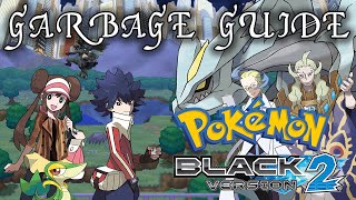 Garbage Guide To Pokemon Black 2 [upl. by Bachman]