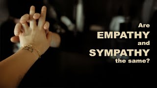 Are empathy and sympathy the same [upl. by Halik]