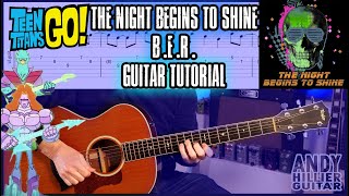 BER The Night Begins to Shine Guitar Tutorial Teen Titans Go [upl. by Hasseman]