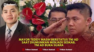 Mayor Teddy Masih Berstatus TNI AD Saat Diumumkan Menjadi SeskabPilih Pensiun Dini  TNI Buka Suara [upl. by Atined]