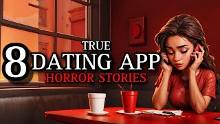 8 TRUE Sinister Dating App Horror Stories 12  scarystories Ambient Fireplace [upl. by Mairym44]