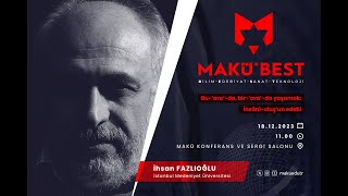 MAKÜ BEST  İhsan FAZLIOĞLU Konferansı [upl. by German576]