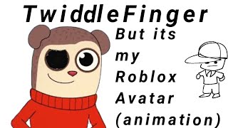 Twiddle Finger Lyrics Part But Its my roblox avatar  animation [upl. by Eemaj]