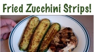 Fried Zucchini Recipe  Eat Your Veggies [upl. by Tnecniv]